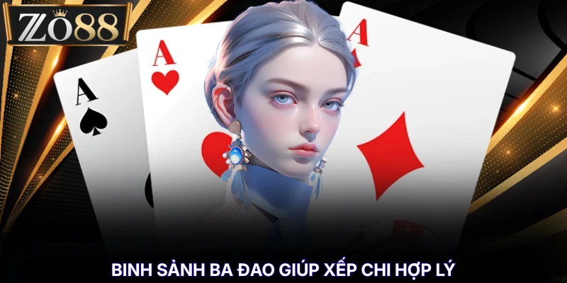 Game Mậu Binh Online - Luật Xếp 13 Lá Chuẩn Dễ Hiểu % Binh sảnh ba đao giúp xếp chi hợp lý