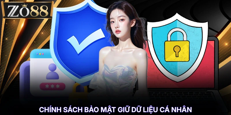 Chính Sách Bảo Mật % Chính sách bảo mật giữ dữ liệu cá nhân