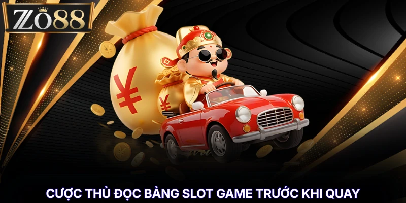 Slot Game - Kho Trò Chơi Quay Hũ Dành Cho Cược Thủ % Cược thủ đọc bảng slot game trước khi quay
