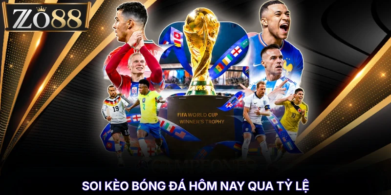 Soi Kèo Bóng Đá Hôm Nay - Tỷ Lệ Kèo Và Nhận Định Mới % Soi kèo bóng đá hôm nay qua tỷ lệ