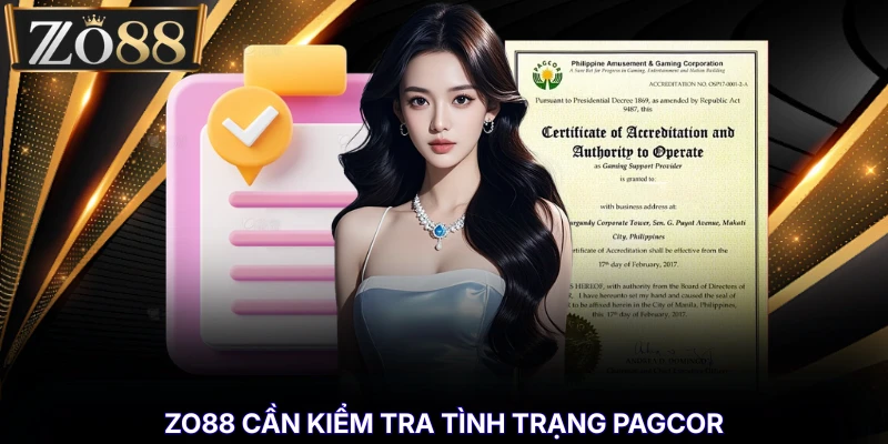 Giấy Phép Hoạt Động - Căn Cứ Xác Minh Pháp Lý Trực Tuyến % ZO88 cần kiểm tra tình trạng PAGCOR